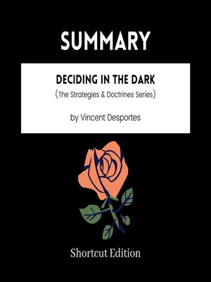 cover image of SUMMARY--Deciding In the Dark (The Strategies & Doctrines Series) by Vincent Desportes
